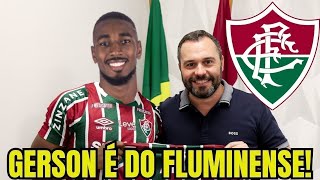 CHEGOU PARA SER TITULAR! FLUMINENSE ACABA DE ACERTAR O RETORNO DE GERSON! NOTICIAS FLUMINENSE!