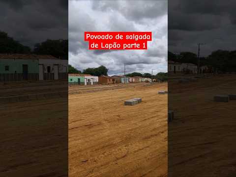 povoado de salgada de Lapão Bahia parte 1 #sertão