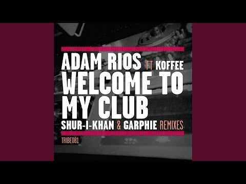Welcome to My Club (Shur-I-Khan Sik Mix Dub) (feat. Koffee)
