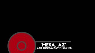 Mesa, AZ - Bad Books/Kevin Devine cover (audio)