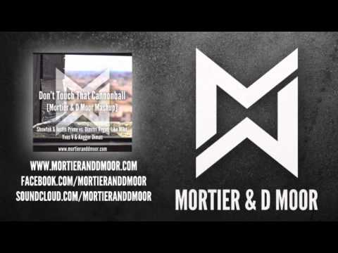 Showtek & Justin Prime - Don't Touch That Cannonball (Mortier & D Moor Mashup)