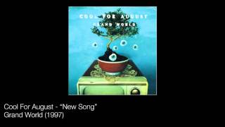 Cool For August - New Song