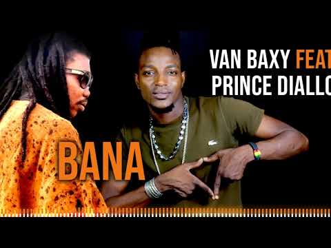 Van Baxy Feat. Prince Diallo - Bana (Officiel 2022)