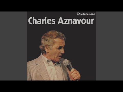 On ne sait jamais – Charles Aznavour