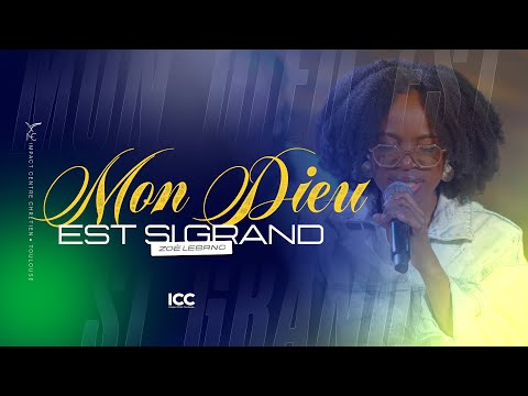 Mon Dieu si Grand | ICC Gospel Choir Toulouse - Zoé LEBANG