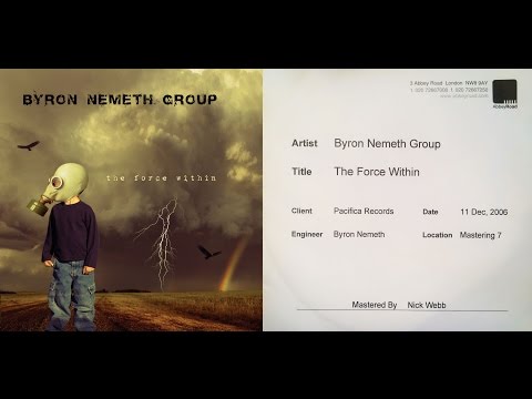Byron Nemeth Group — The Force Within