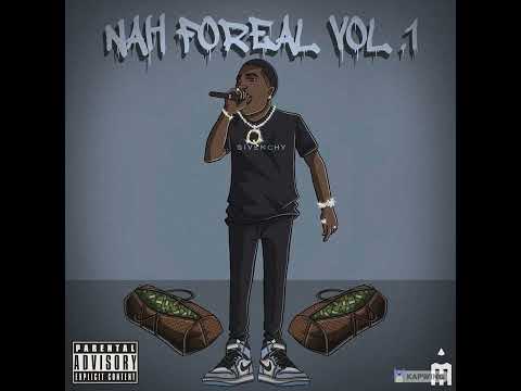 Nah Foreal Vol.1 - Play and Spray Ft. @RayyGivenchy - @2rawqua