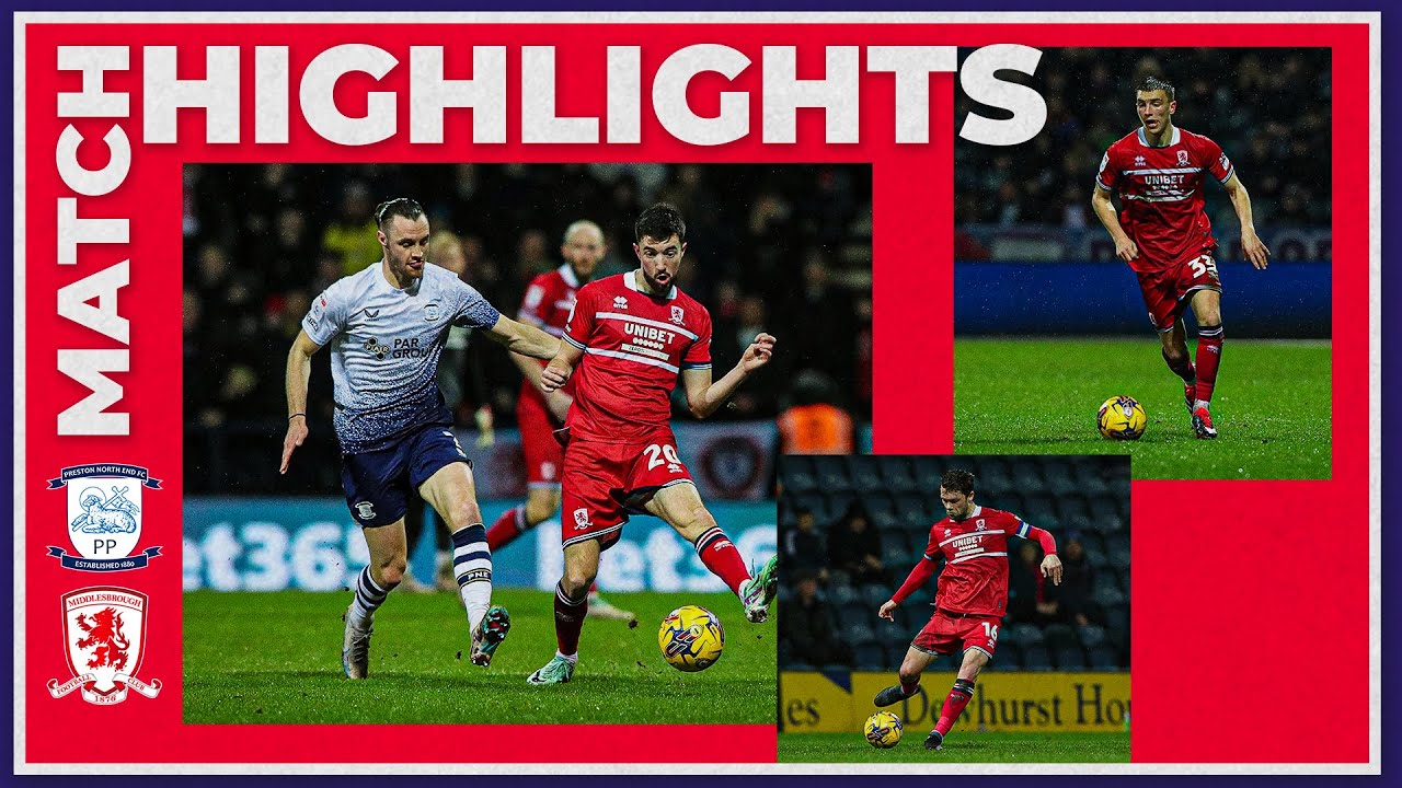 Preston North End vs Middlesbrough highlights