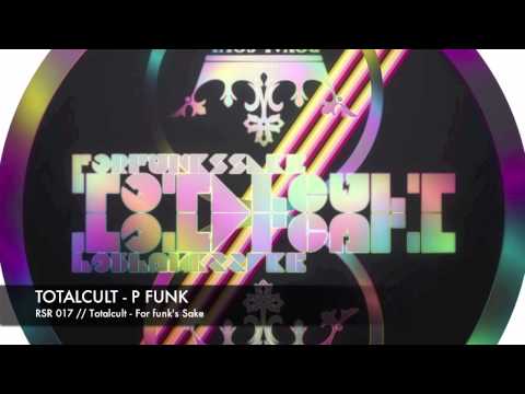 RSR 017 // Totalcult - P Funk