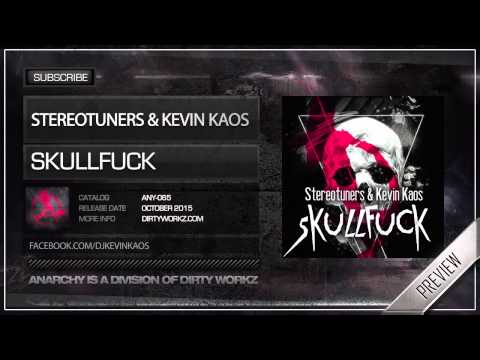 Stereotuners & Kevin Kaos - Skullfuck (Official HQ Preview)