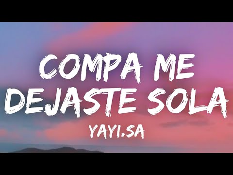Compa me dejaste sola y ahora estoy que me enamoro (letra)
