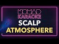 Atmosphere - Scalp (Karaoke)