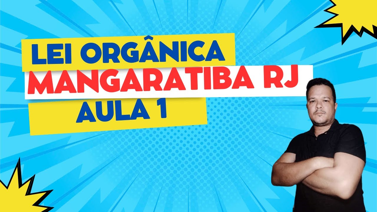 LEI ORGÂNICA - MANGARATIBA RJ - AULA 1
