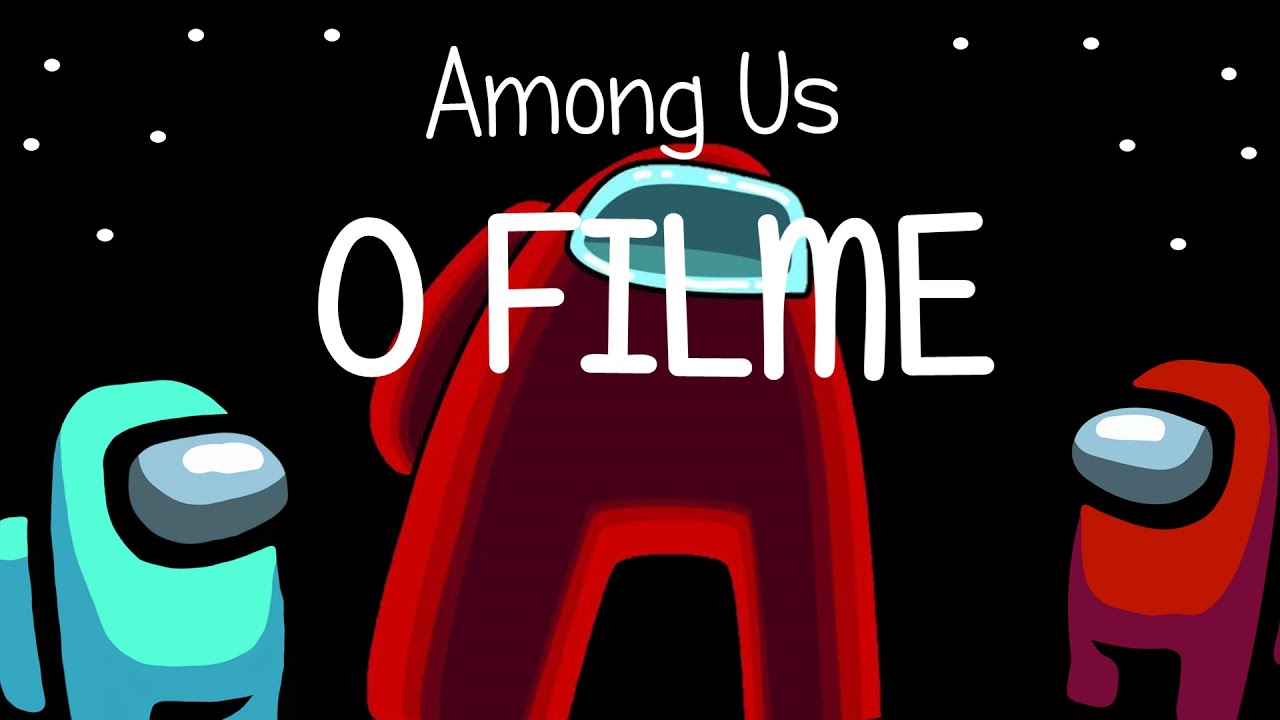 Among Us o Filme (DUBLADO PT BR) 2020 1080p