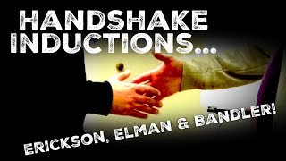 Hypnosis Induction | Handshake Inductions - Bandler, Erickson & Elman | Trance Induction | NLP