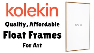 Kolekin Float Frame For Artwork - Unboxing, Assembly, Review