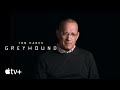 Greyhound — Inside Look: Battle of the Atlantic | Apple TV+