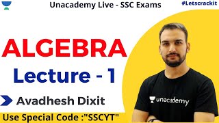 ALGEBRA | Lecture - 1 | SSC CGL 2020 | Unacademy Live - SSC Exams | Avadhesh Dixit