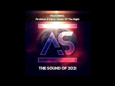 Fireblast & Djiva - Music of the Night (The Sound of 2021)