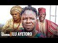 ILU AYETORO Latest Yoruba Movies 2025 Ibrahim Yekini Itele Peju Ogunmola Taiwo Hassan