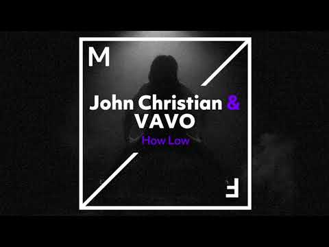 John Christian & VAVO - How Low (Official Visualizer)