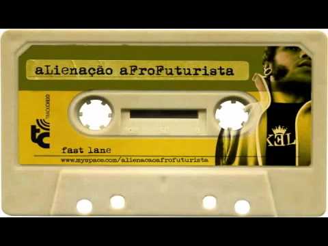 Alienação Afrofuturista - Fast Lane (prod. Cabes)