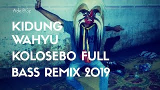 Download lagu DJ KIDUNG WAHYU KOLOSEBO FULL BASS REMIX 2019 mp3