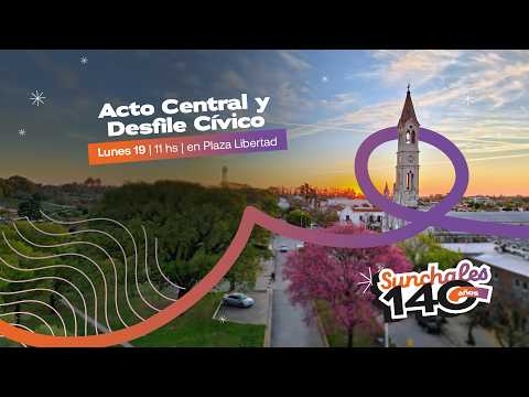 Sunchales 140 años | Acto Central y Desfile Cívico