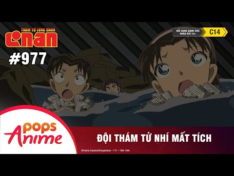 Thám Tử Lừng Danh Conan - Tập 977 | Đội Thám Tử Nhí Mất Tích | Bản Lồng Tiếng