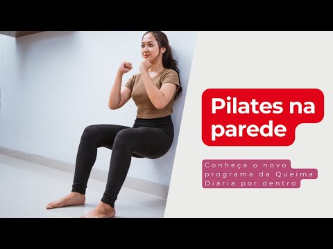 Pilates na parede - Conheça o novo programa da Queima Diária e Transforme seu Corpo com Pilates