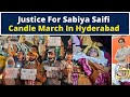 Justice For Sabiya Saifi Candle March In Hyderabad Delhi Rape Case