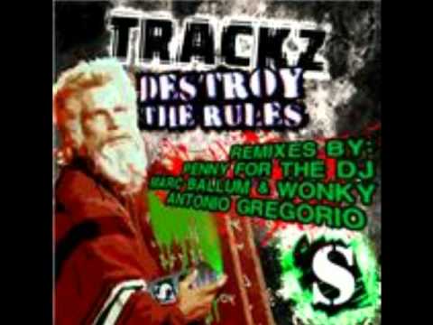 Trackz=Destroy The Rules(Marc Ballum Remix)
