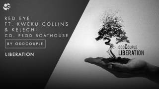 oddCouple - Redeye feat. Kweku Collins & Kelechi (Audio)