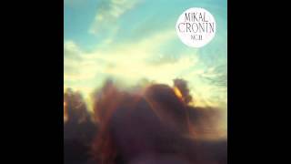 Mikal Cronin - Change