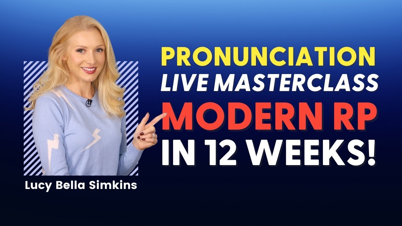 🔴 LIVE PRONUNCIATION MASTERCLASS: 12 Weeks to Beautiful British English Pronunciation