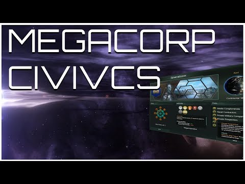 Stellaris - MegaCorp Civics Overview
