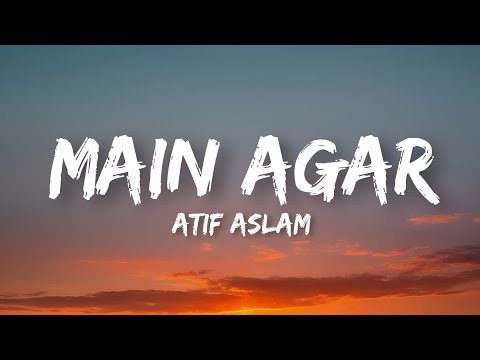 Main agar - Atif Aslam (lyrics) | Tubelight | Salman Khan & Sohail Khan | Rhythm hub 