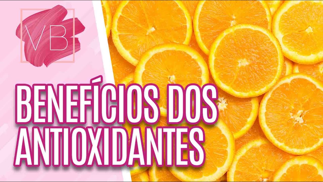 Benefícios dos alimentos antioxidantes para a saúde - Você Bonita (30/06/21)