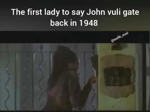 First lady to say John vuli gate in 1948