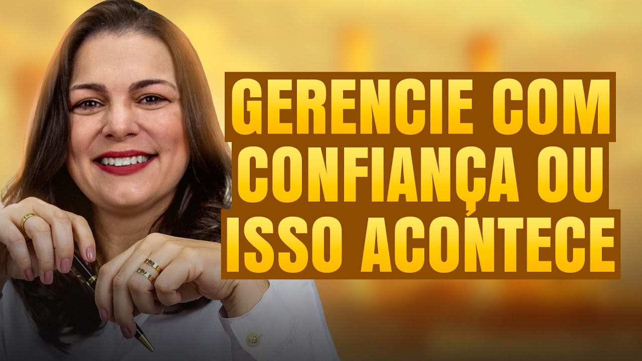 LIDER, SE VOCE NÃO GERENCIAR COM CONFIANÇA, OLHA O QUE ACONTECE