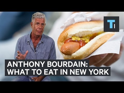Anthony Bourdain on what you should eat in New York City