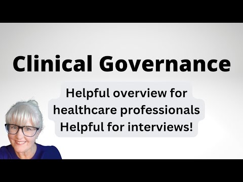 Clinical Governance - helpful overview for healthcare professionals interviews
