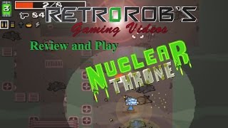 Nuclear Throne Review and Play: Roguelike for Windows, Linux, Mac and Vita