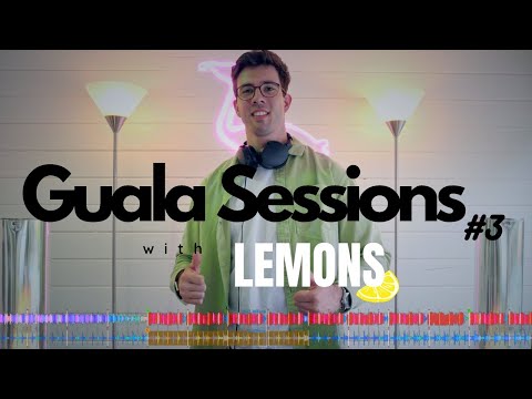 Guala Sessions #3 with Lemons (Tech/Bass House)