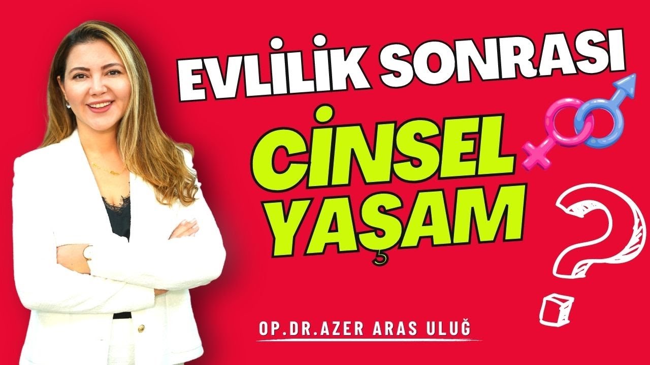 Evlilik Sonrası Cinsel Yaşam Merak Edilenler