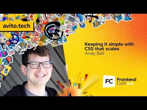 Keeping it simple with CSS that scales / Andy Bell