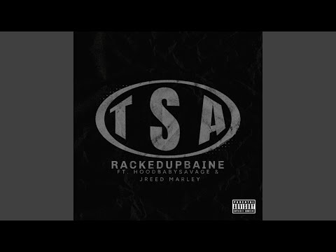 TSA (feat. HoodbabySavage & Jreed Marley)