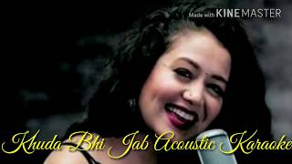 Khuda bhi Jab Acoustic Karaoke with Lyrics | Tony Kakkar | Neha Kakkar | T-Series Acoustics