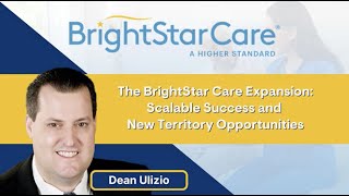 The BrightStar Care Expansion: Scalable Success and New Territory Opportunities