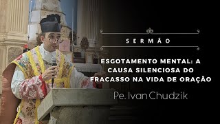 [Sermão] Esgotamento mental: a causa silenciosa do fracasso na vida de oração